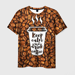Футболка мужская Keep Calm & Drink Coffee, цвет: 3D-принт