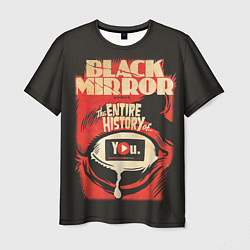 Мужская футболка Black Mirror: Entire history