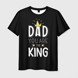 Мужская футболка Dad you are the King