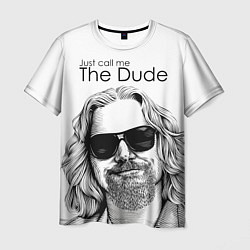 Мужская футболка Just call me the Dude