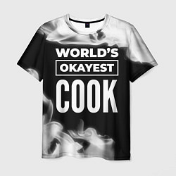 Футболка мужская Worlds okayest cook - dark, цвет: 3D-принт