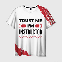 Мужская футболка Trust me Im instructor white