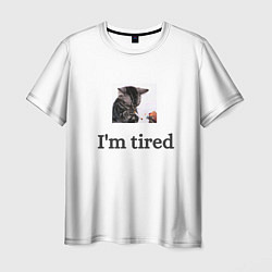 Футболка мужская Im tired kitten, цвет: 3D-принт