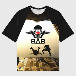 Футболка оверсайз мужская ВДВ - десантирование, цвет: 3D-принт