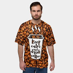 Футболка оверсайз мужская Keep Calm & Drink Coffee, цвет: 3D-принт — фото 2