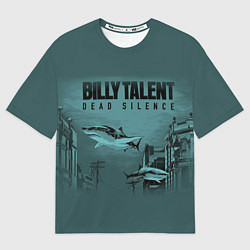 Мужская футболка оверсайз Billy Talent: Dead Silence