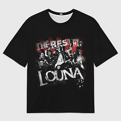 Футболка оверсайз мужская The best of Louna, цвет: 3D-принт