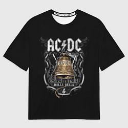 Футболка оверсайз мужская ACDC - hells bells, цвет: 3D-принт
