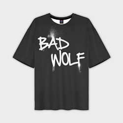Футболка оверсайз мужская Bad Wolf, цвет: 3D-принт