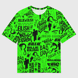 Футболка оверсайз мужская BILLIE EILISH БИЛЛИ АЙЛИШ, цвет: 3D-принт