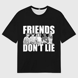 Футболка оверсайз мужская Friends Dont Lie, цвет: 3D-принт