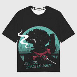 Футболка оверсайз мужская Ковбой Бибоп, цвет: 3D-принт