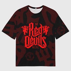 Футболка оверсайз мужская МАНЧЕСТЕР ЮНАЙТЕД КРАСНЫЕ ДЬЯВОЛЫ RED DEVILS, цвет: 3D-принт