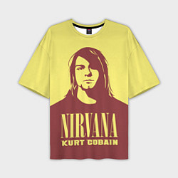 Мужская футболка оверсайз Nirvana - Kurt Cobain