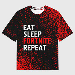 Футболка оверсайз мужская Eat Sleep Fortnite Repeat Арт, цвет: 3D-принт