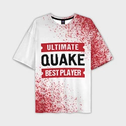 Футболка оверсайз мужская Quake Ultimate, цвет: 3D-принт