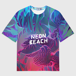 Футболка оверсайз мужская Neon beach, цвет: 3D-принт