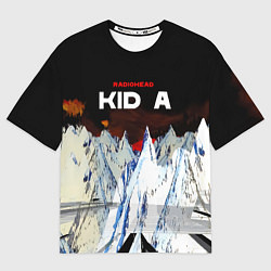 Футболка оверсайз мужская Kid A - Radiohead, цвет: 3D-принт