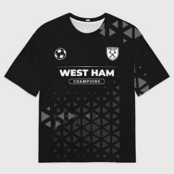 Футболка оверсайз мужская West Ham Champions Uniform, цвет: 3D-принт