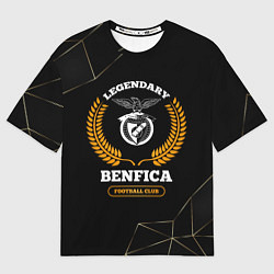 Мужская футболка оверсайз Лого Benfica и надпись Legendary Football Club на