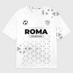 Футболка оверсайз мужская Roma Champions Униформа, цвет: 3D-принт