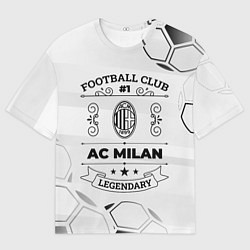Футболка оверсайз мужская AC Milan Football Club Number 1 Legendary, цвет: 3D-принт