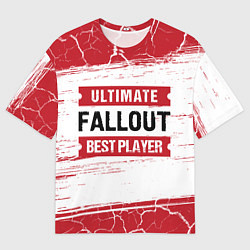 Мужская футболка оверсайз Fallout: красные таблички Best Player и Ultimate
