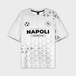 Футболка оверсайз мужская Napoli Champions Униформа, цвет: 3D-принт