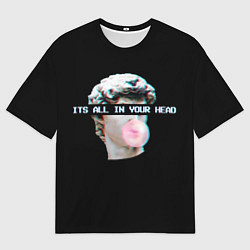 Мужская футболка оверсайз Все в твоей голове