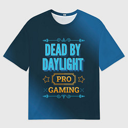 Футболка оверсайз мужская Игра Dead by Daylight: pro gaming, цвет: 3D-принт