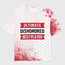 Мужская футболка оверсайз Dishonored: Best Player Ultimate