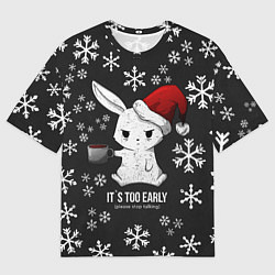 Футболка оверсайз мужская Its too early, цвет: 3D-принт