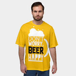 Футболка оверсайз мужская Dont worry - beer happy, цвет: 3D-принт — фото 2