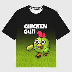 Футболка оверсайз мужская Chicken Gun - Zombie Chicken, цвет: 3D-принт