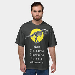 Футболка оверсайз мужская Когда мне скучно, я притворяюсь динозавром, цвет: 3D-принт — фото 2