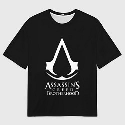 Футболка оверсайз мужская Assassins Creed brotherhood, цвет: 3D-принт