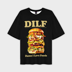 Мужская футболка оверсайз DILF - damn I love foods