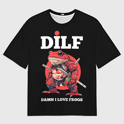 Мужская футболка оверсайз DILF - damn I love frogs