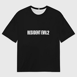 Футболка оверсайз мужская Resident Evil 2 logo, цвет: 3D-принт