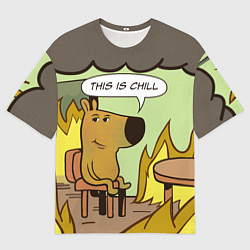 Мужская футболка оверсайз This is chill - this is fine мем
