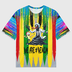 Футболка оверсайз мужская We are Venom - Morty and Rick fantasy, цвет: 3D-принт