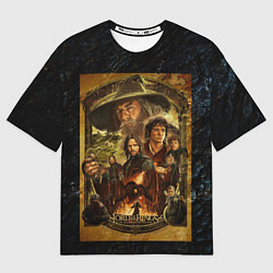 Футболка оверсайз мужская The lord of the rings - the fellowship of the ring, цвет: 3D-принт