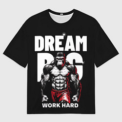 Мужская футболка оверсайз Dream big - work hard monkey