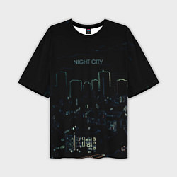 Футболка оверсайз мужская Night city чёрный стилизованный, цвет: 3D-принт