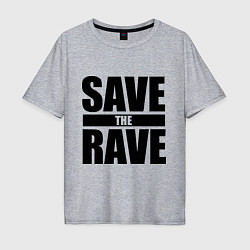 Мужская футболка оверсайз Save the rave