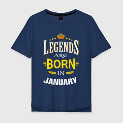 Футболка оверсайз мужская Legends are born in january, цвет: тёмно-синий