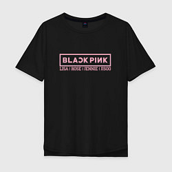 Футболка оверсайз мужская Black Pink: Girls, цвет: черный