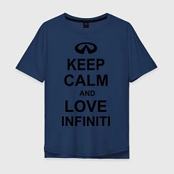 Футболка оверсайз мужская Keep Calm & Love Infiniti, цвет: тёмно-синий