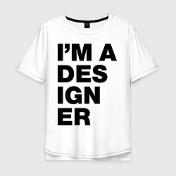 Мужская футболка оверсайз I am a designer