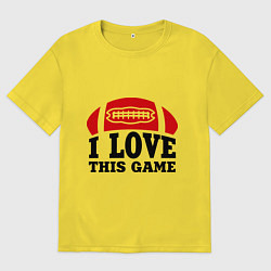 Футболка оверсайз мужская I love this game.(rugby), цвет: желтый